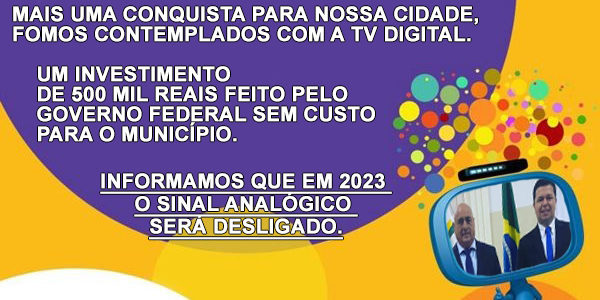 ATENÇÃO POPULAÇÃO!!! – TV DIGITAL PARA NOSSA CIDADE